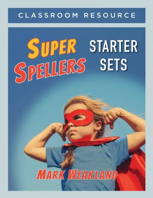 Super Spellers Starter Sets by Mark Weakland
