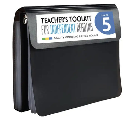 Teacher's Toolkit for Independent Reading, Grade 5 by Gravity Goldberg