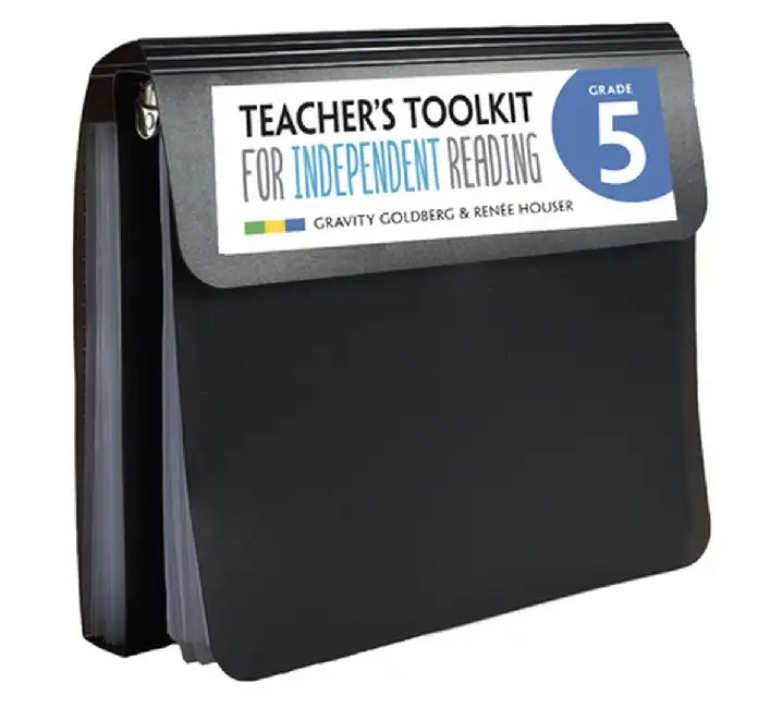 Teacher's Toolkit for Independent Reading, Grade 5 by Gravity Goldberg