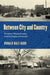 Between City and Country: Brookline, Massachusetts, and the Origins of Suburbia by Ronald Dale Karr