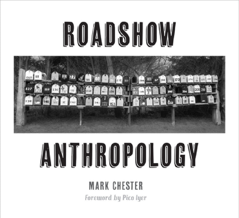 Roadshow Anthropology by Mark Chester, Pico Iyer