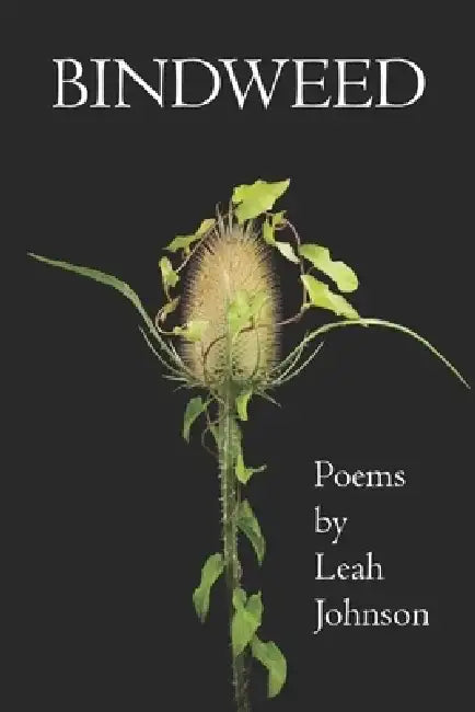 Bindweed by Leah Johnson