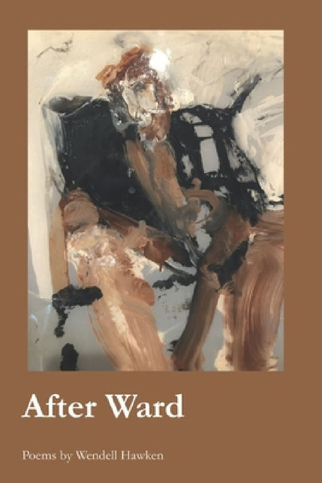 After Ward by Wendell Hawken