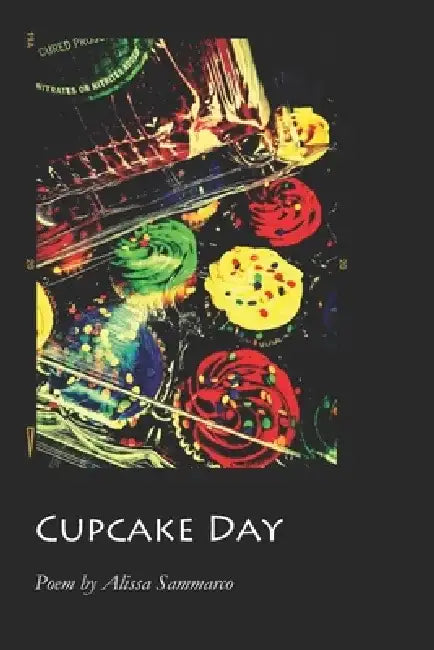 Cupcake Day by Alissa Sammarco