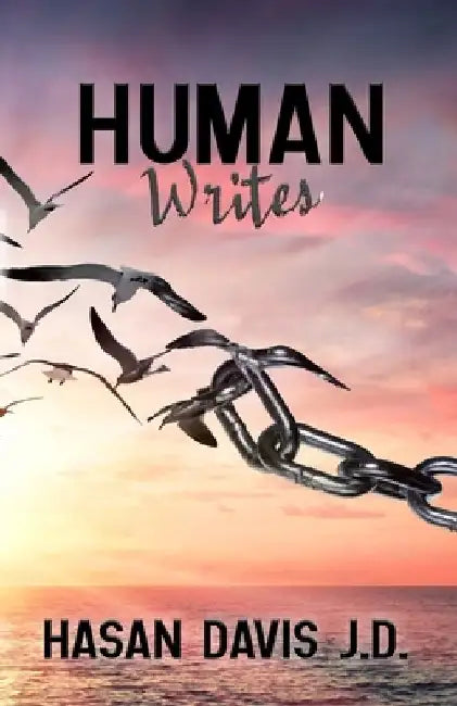 Human Writes by Hasan Davis J. D.