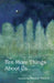 Ten More Things About Us by Nancy Welch