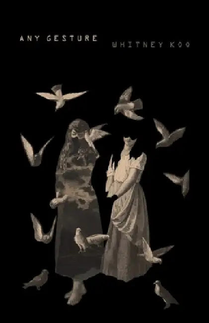 Any Gesture by Whitney Koo