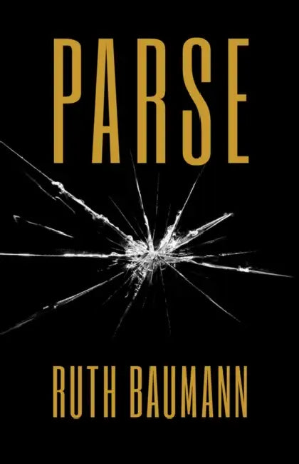 Parse by Ruth Ann Baumann