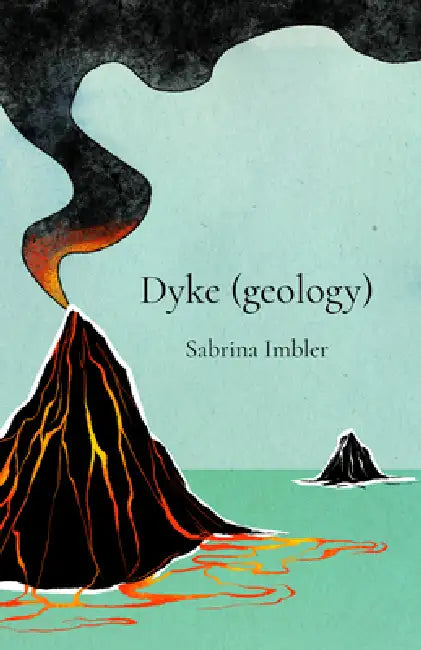 Dyke (Geology) by Sabrina Imbler
