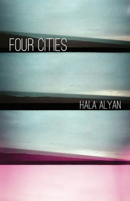 Four Cities by Hala Alyan