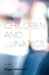 Children and Lunatics by Megan McNamer