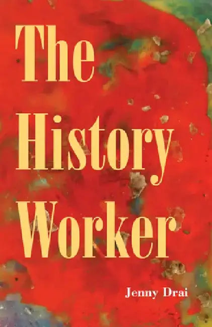 The History Worker by Jenny Drai