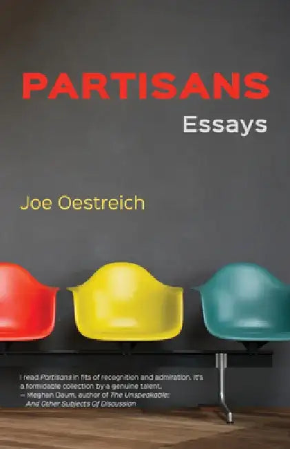 Partisans: Essays by Joe Oestreich
