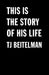 This Is the Story of His Life by Tj Beitelman