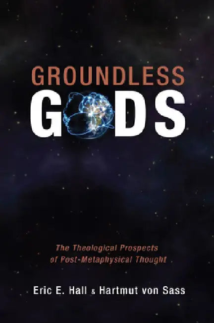 Groundless Gods by Eric Hall