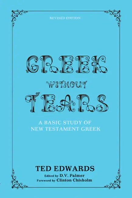 Greek Without Tears - Revised Edition by Ted Edwards