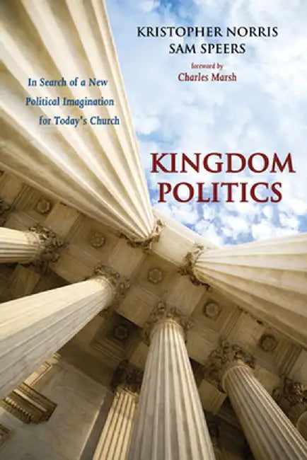 Kingdom Politics by Kristopher Norris