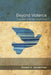 Beyond Violence by Gerard Vanderhaar