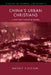 China's Urban Christians by Brent Fulton