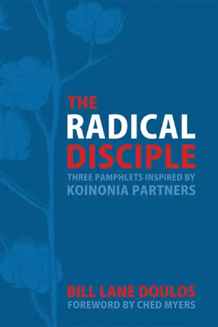 The Radical Disciple by Bill Lane Doulos