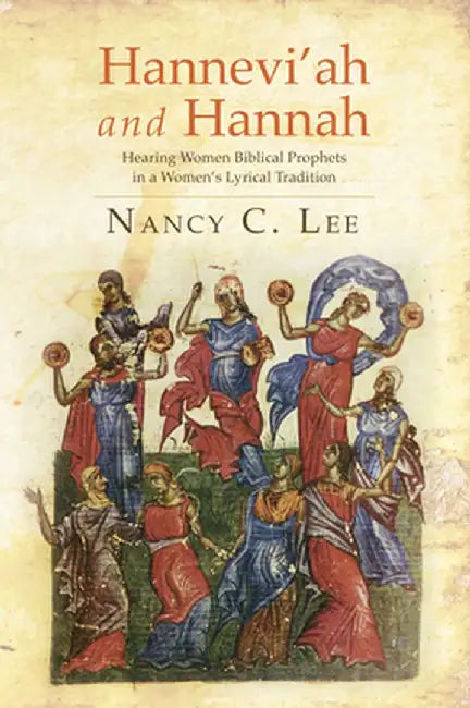 Hannevi'ah and Hannah by Nancy C. Lee