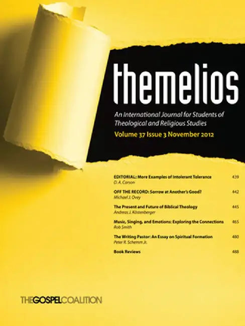 Themelios, Volume 37, Issue 3 by D. A. Carson