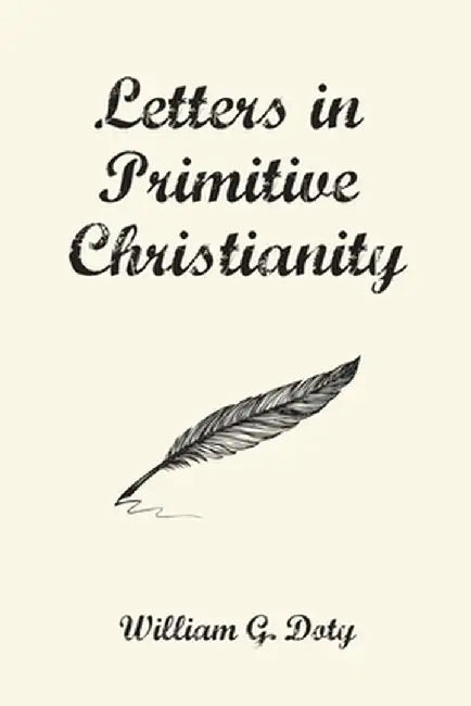 Letters in Primitive Christianity by William G. Doty