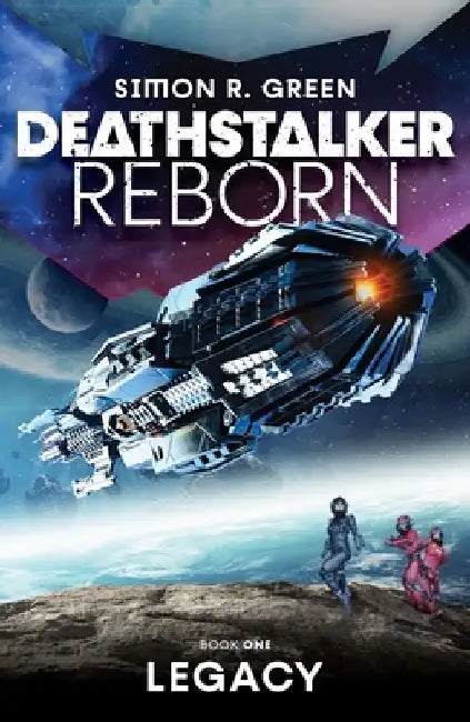 Deathstalker Legacy by Simon R. Green