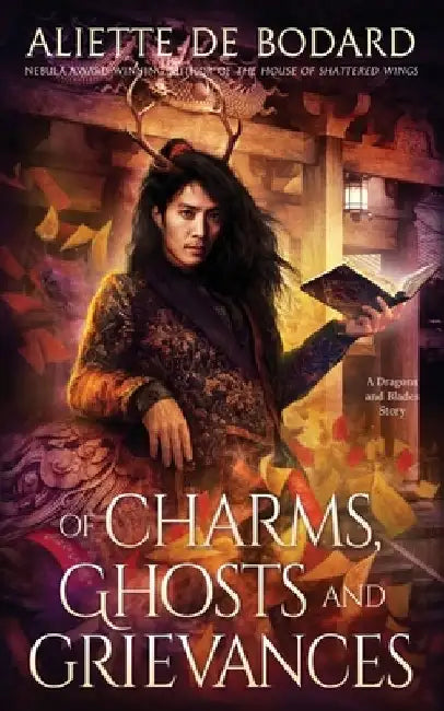 Of Charms, Ghosts and Grievances by Aliette de Bodard