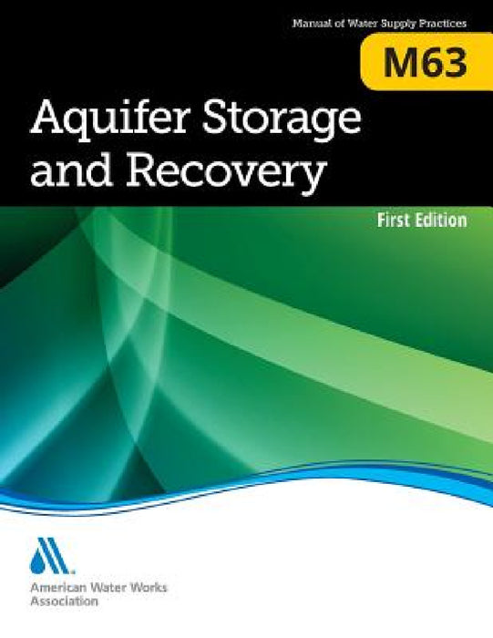 M63 Aquifer Storage and Recovery by Awwa