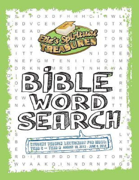 Elie's Spiritual Treasures: Lectionary for Mass - Student Version: Year C-Year A by Elie Corpus Mejia