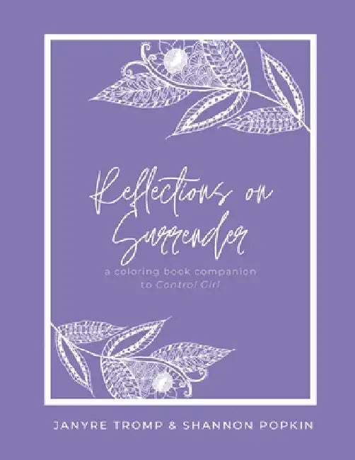 Reflections on Surrender by Janyre Tromp