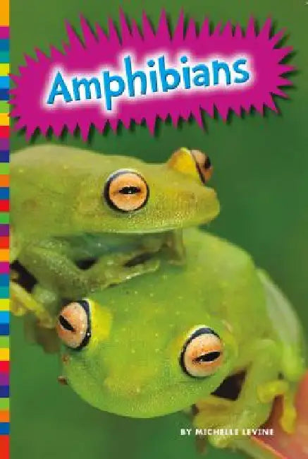 Amphibians by Michelle Levine