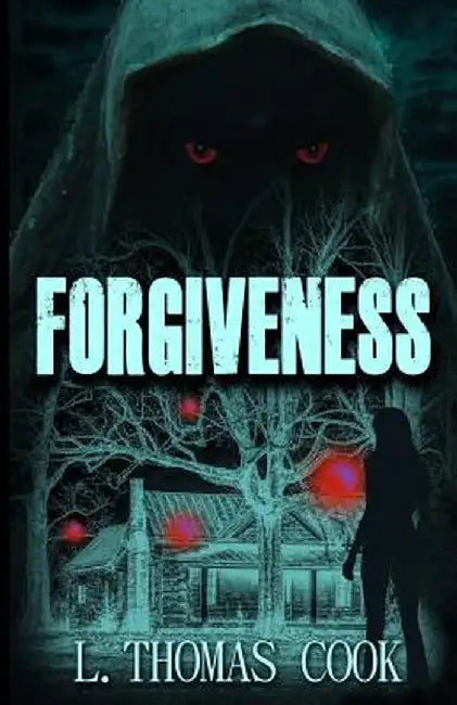 Forgiveness by L. Thomas Cook