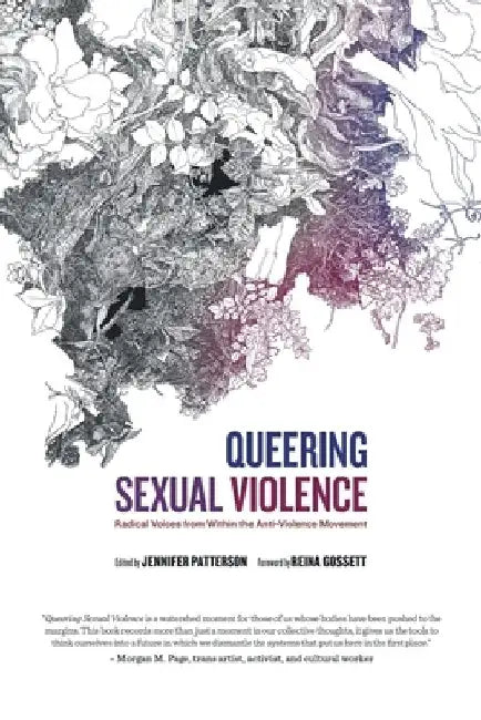 Queering Sexual Violence - Radical Voices from Within the Anti-Violence Movement by Jennifer Patterson