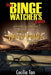 The Binge Watcher's Guide to the Harry Potter Films: An Unofficial Companion by Cecilia Tan