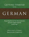 Getting Started with German: Beginning German for Homeschoolers and Self-Taught Students of Any Age by William E. Linney