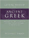 Getting Started with Ancient Greek: Beginning Classical/New Testament Greek for Homeschoolers and Self-Taught Students of Any Age by Linney, William E.