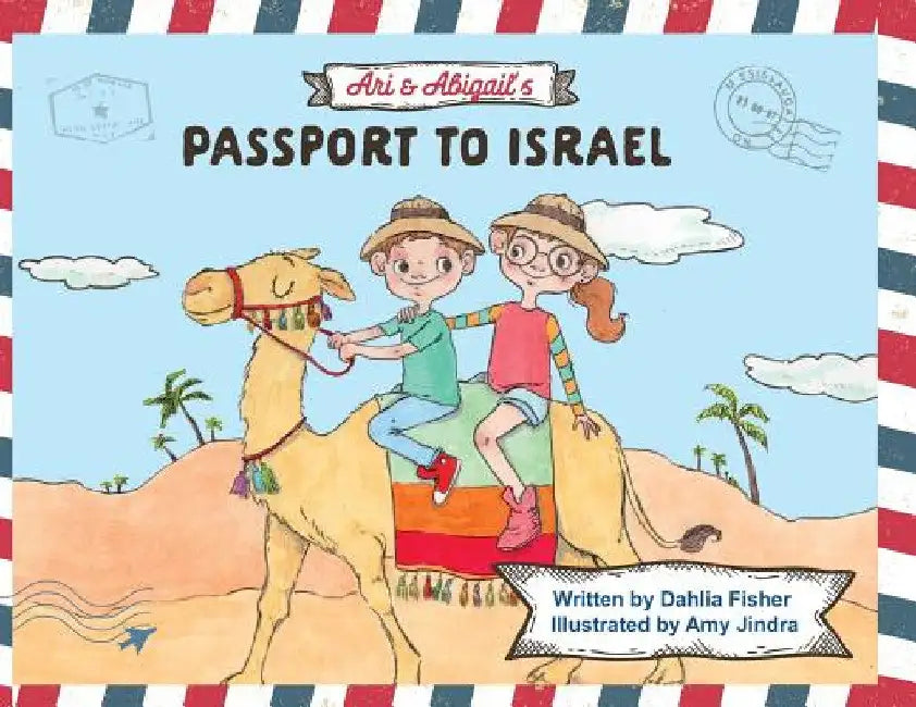 Ari & Abigail's Passport to Israel by Dahlia Fisher
