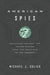 American Spies: Espionage Against the United States from the Cold War to the Present by Michael J. Sulick