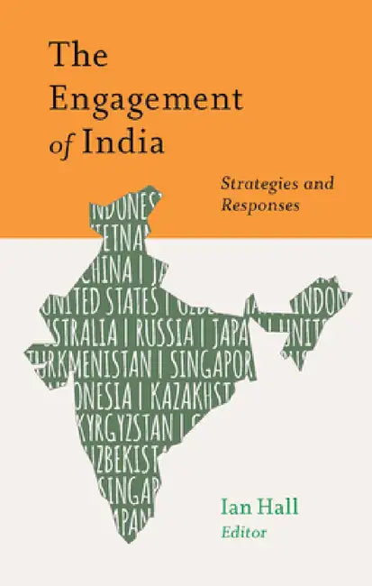 The Engagement of India: Strategies and Responses by Ian Hall, Ian Hall, Daniel Twining