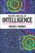The Rise and Fall of Intelligence: An International Security History by Michael Warner