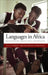 Languages in Africa: Multilingualism, Language Policy, and Education by Elizabeth C. Zsiga, One Tlale Boyer, Ruth Kramer
