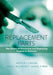 Replacement Parts: The Ethics of Procuring and Replacing Organs in Humans by Arthur L. Caplan, James J. McCartney, Daniel P. Reid
