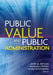 Public Value and Public Administration by John M. Bryson, Barbara C. Crosby, Laura Bloomberg