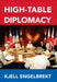 High-Table Diplomacy: The Reshaping of International Security Institutions by Kjell Engelbrekt, Kjell Engelbrekt