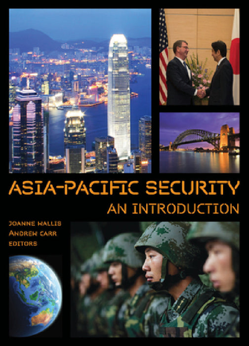 Asia-Pacific Security: An Introduction by Joanne Wallis, Andrew Carr, Joanne Wallis