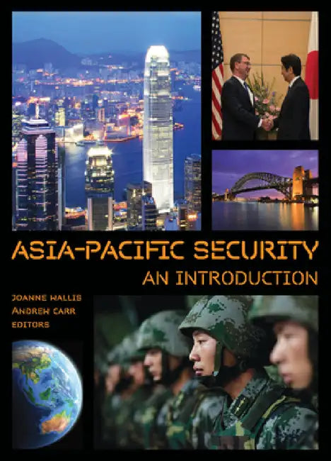 Asia-Pacific Security: An Introduction by Joanne Wallis, Andrew Carr, Joanne Wallis