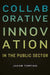 Collaborative Innovation in the Public Sector by Jacob Torfing