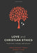 Love and Christian Ethics: Tradition, Theory, and Society by Frederick V. Simmons, Brian C. Sorrells, Frederick V. Simmons